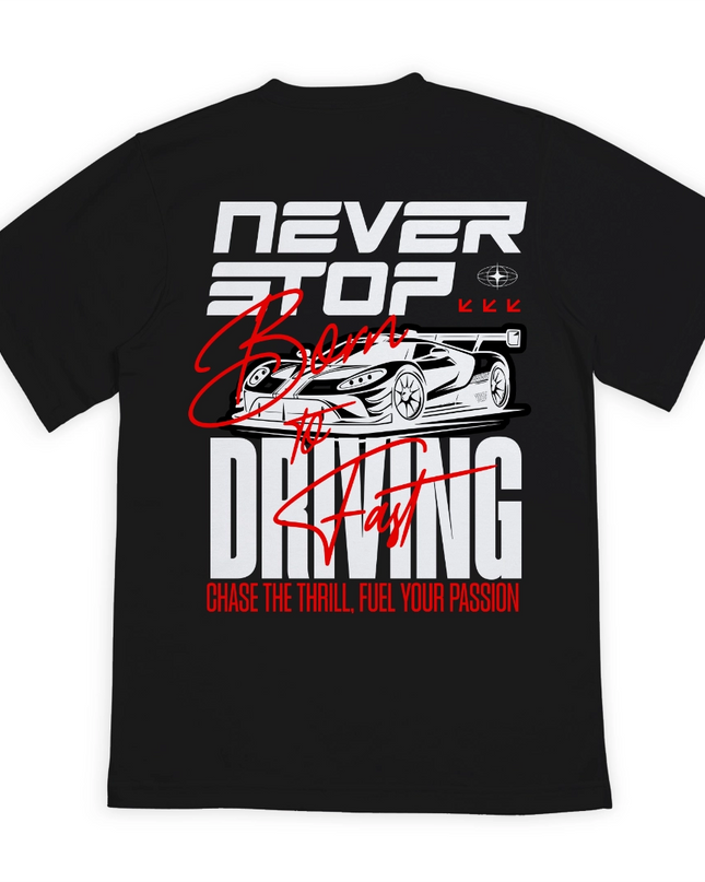 Never Stop Driving Graphic T-Shirt