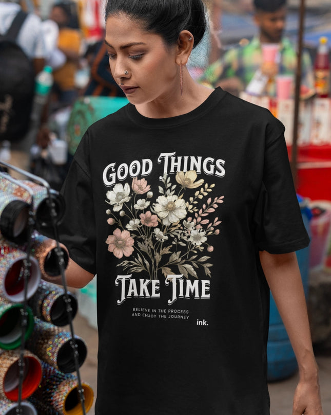 Floral Good Things Take Time Graphic T-Shirt